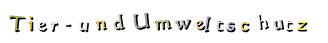 Tier- und Umweltschutz