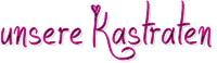 unsere Kastraten